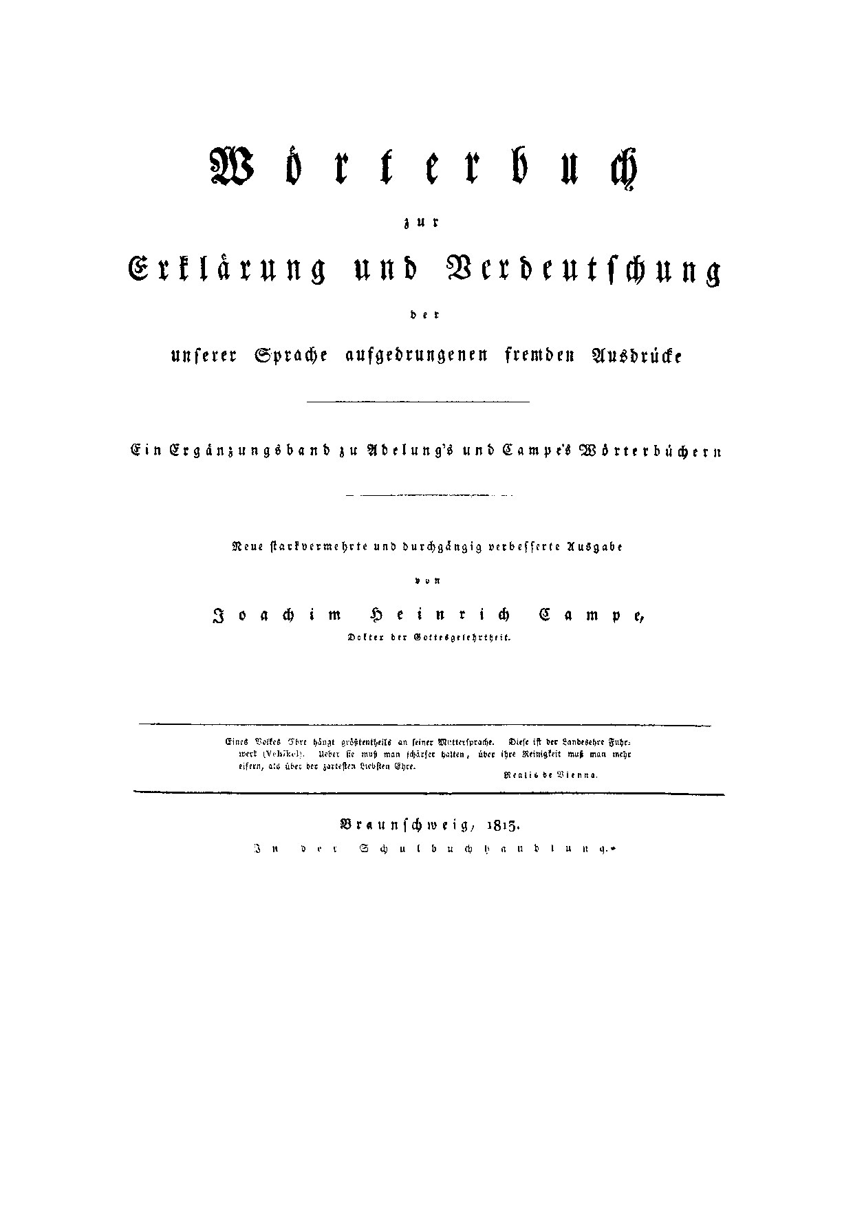 Wörterbuch zur Erklärung und Verdeutschung der unserer Sprache aufgedrungenen fremden Ausdrücke, neue stark verm. und durchgängig verb. Ausg