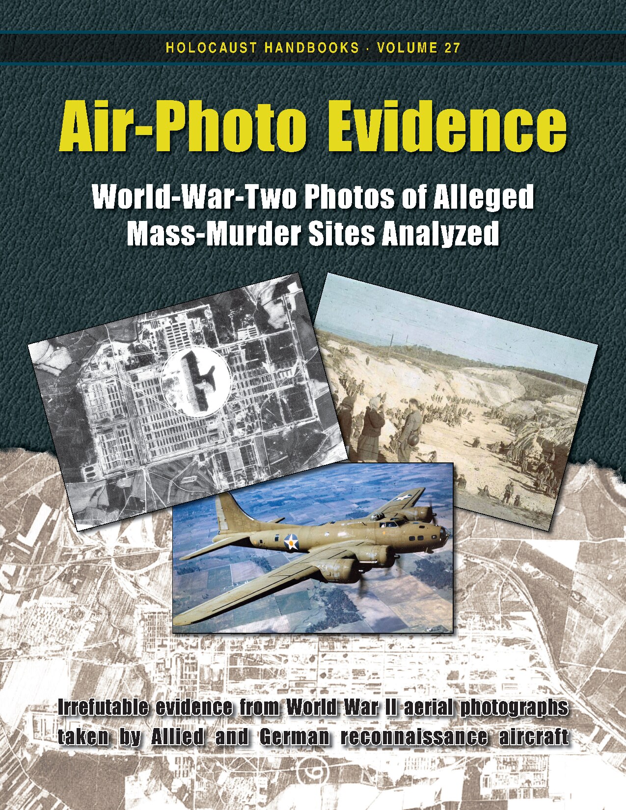 Air-Photo Evidence: World-War-Two Photos of Alleged Mass-Murder Sites Analyzed