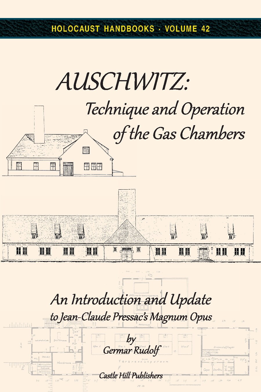 Auschwitz: Technique and Operation of the Gas Chambers