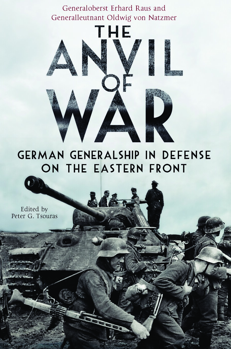 The Anvil of War: German Generalship in Defense on the Eastern Front