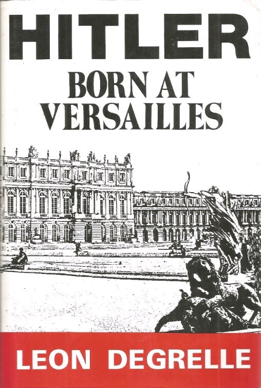 Hitler - Born at Versailles