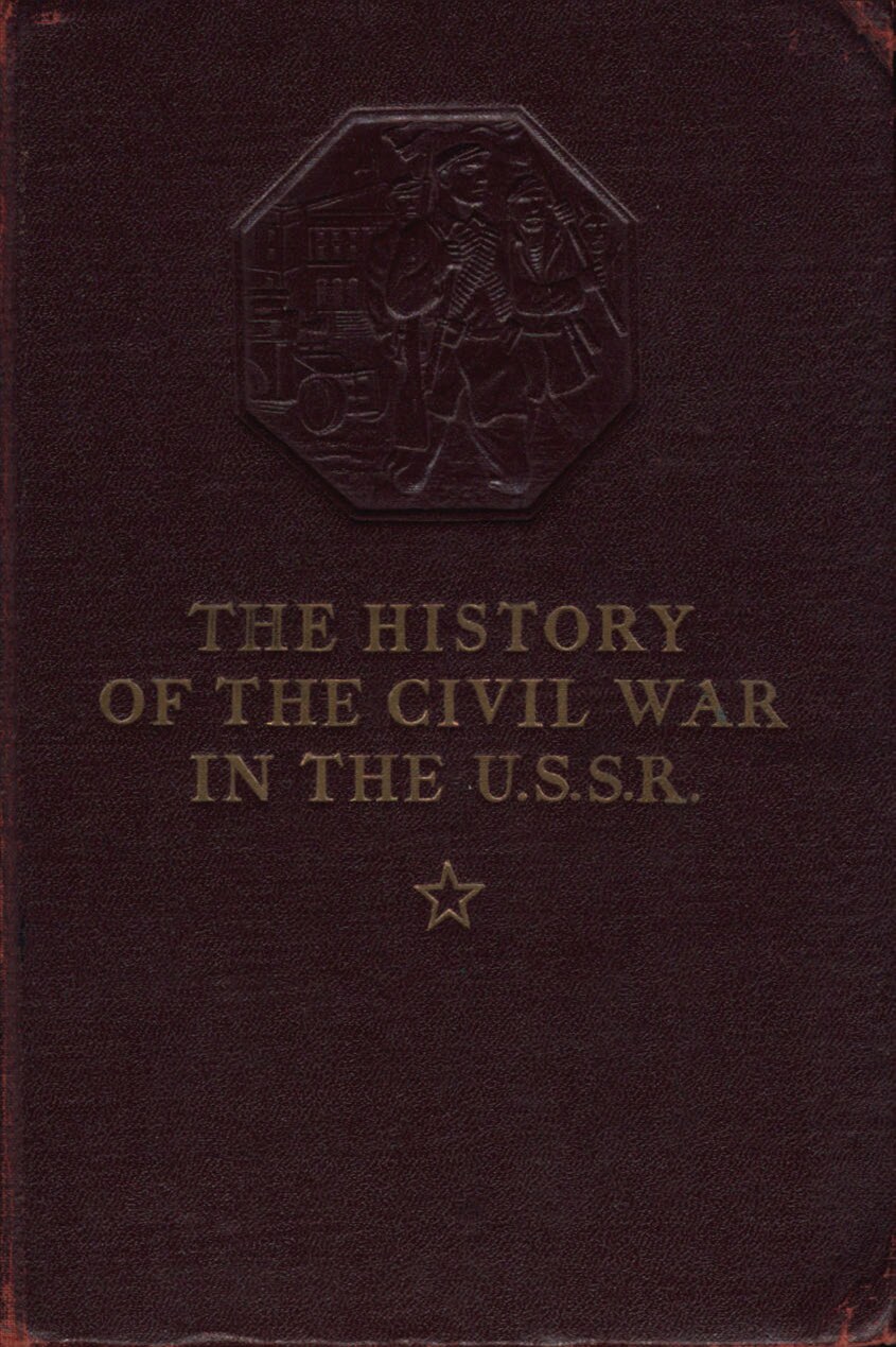 The History of the Civil War in the U.S.S.R. - Volume Two: The Great Proletarian Revolution