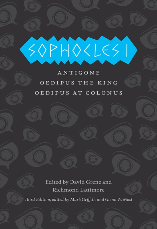 Sophocles I: Antigone, Oedipus the King, Oedipus at Colonus