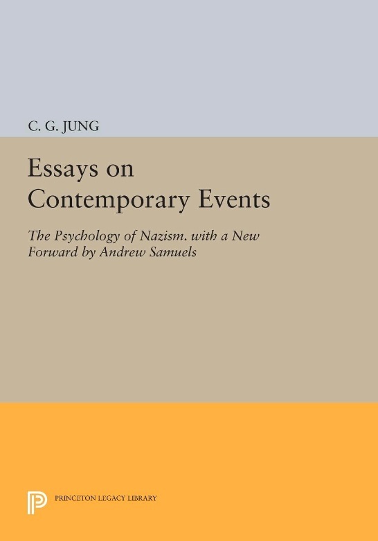 Essays on Contemporary Events: The Psychology of Nazism. with a New Forward by Andrew Samuels