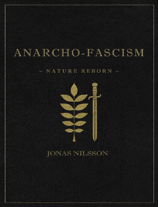 Anarcho-Fascism: Nature Reborn