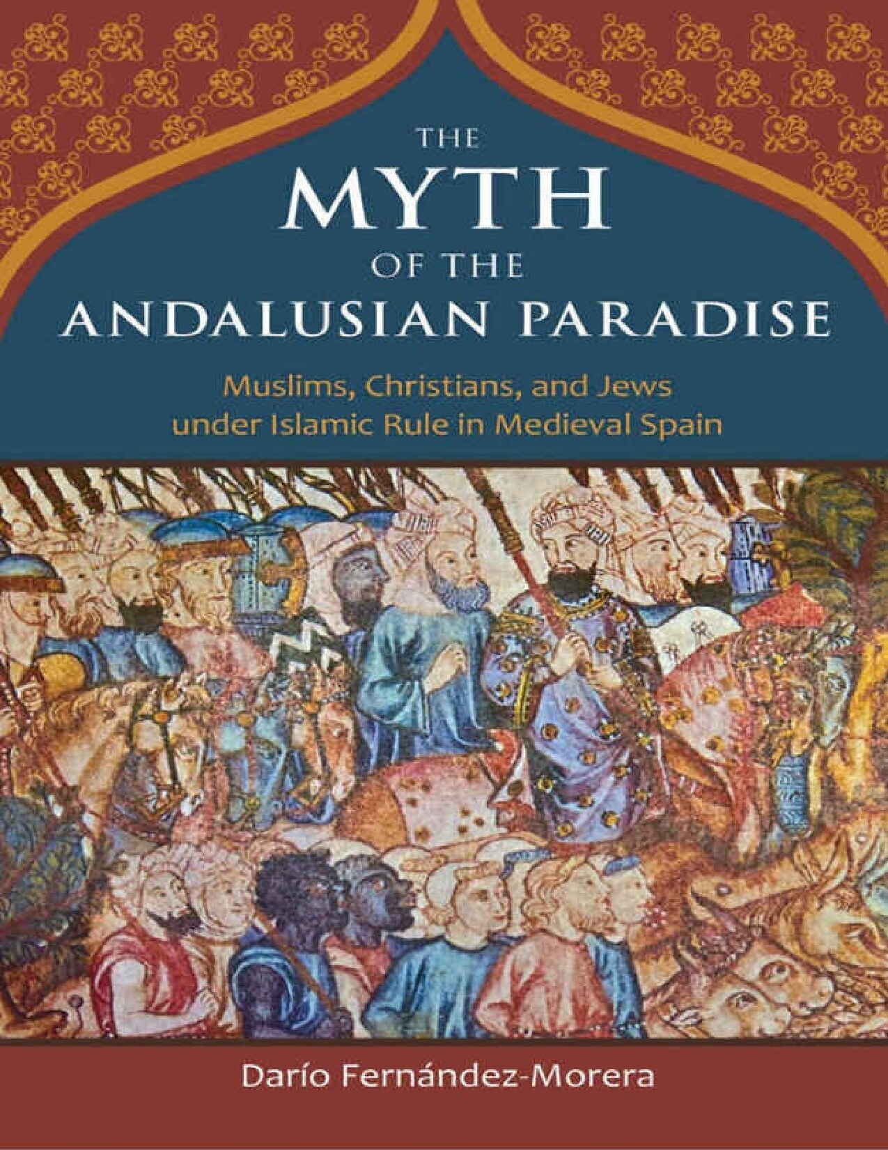 The Myth of the Andalusian Paradise