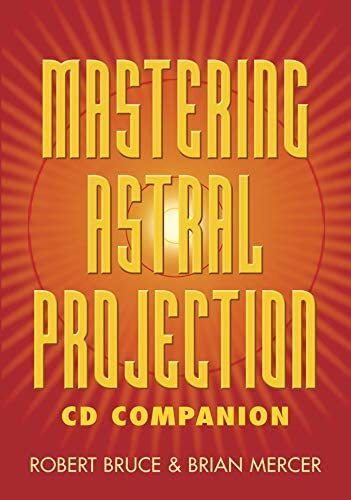 Mastering Astral Projection