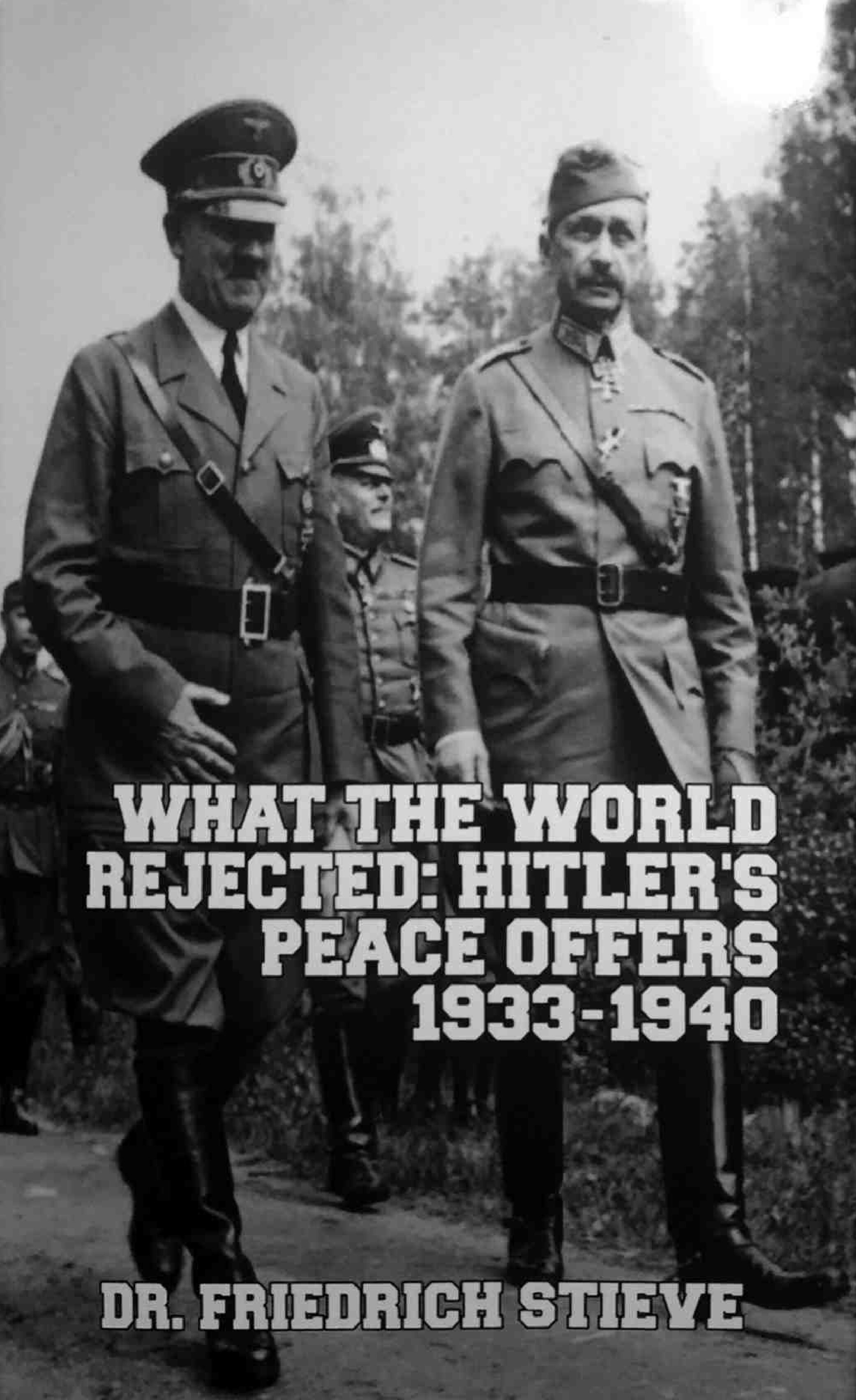 What the World Rejected: Hitler's Peace Offers 1933-1940