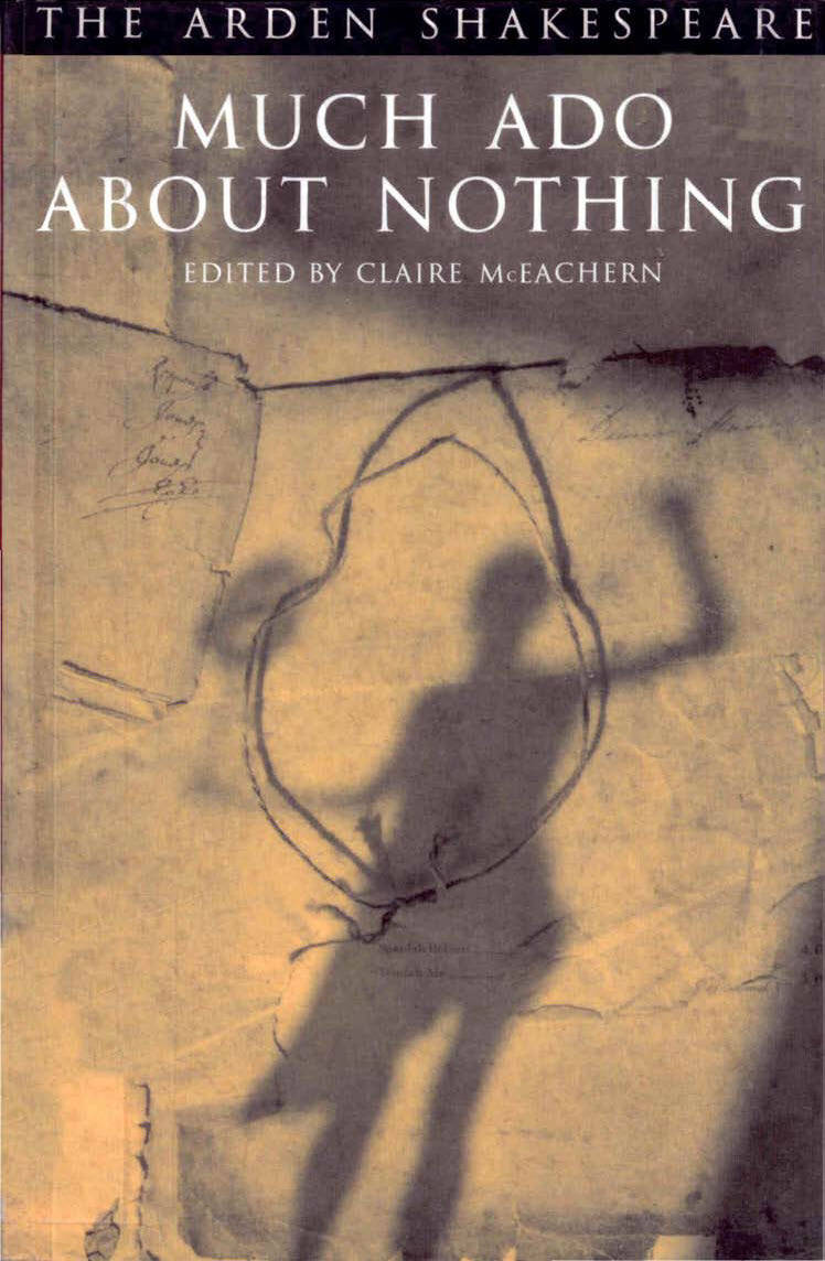 Much Ado About Nothing (The Arden Shakespeare, Claire McEachern ed., 3e, 2006)