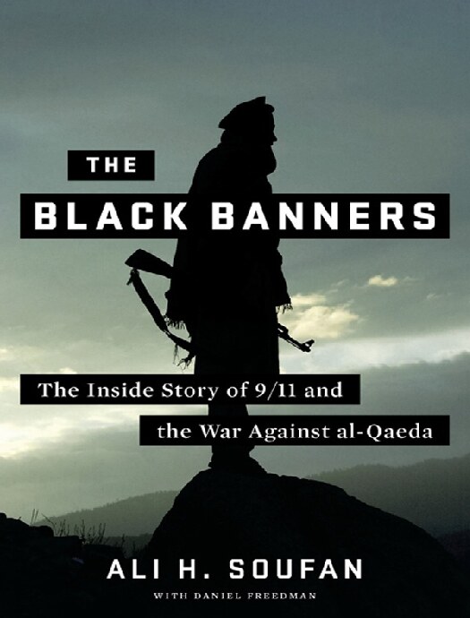 The Black Banners: The Inside Story of 9/11 and the War Against al-Qaeda