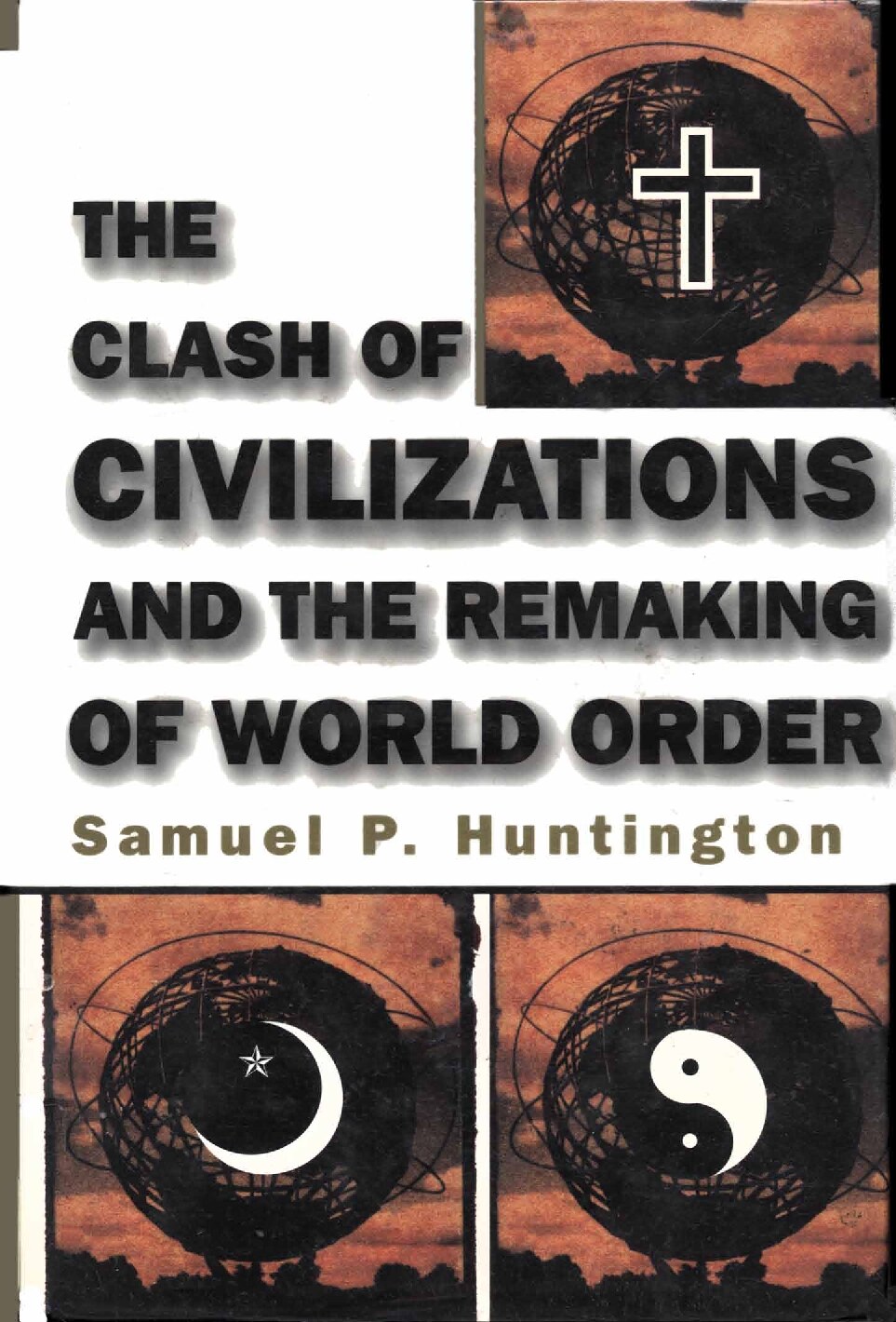 The Clash of Civilizations and the Remaking of World Order